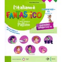 ELI PUBLISHING (ELI European Language Institute) - L'italiano è Fantastico: Elementare+ A2 Quaderno operativo - zeszyt ćwiczeń: klasa 4 + wersja cyfrowa - 9788853649010
