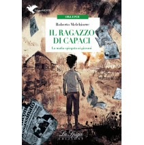 La Spiga Edizioni - Il ragazzo di Capaci. La mafia raccontata ai giovani + audio online - 9788846837172